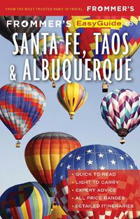 Cover image for Frommer's EasyGuide to Santa Fe, Taos and Albuquerque