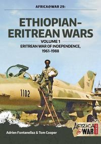 Cover image for Ethiopian-Eritrean Wars, Volume 1: Eritrean War of Independence, 1961-1988
