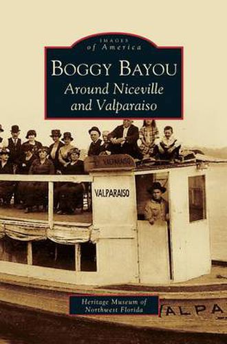 Cover image for Boggy Bayou: Around Niceville and Valparaiso