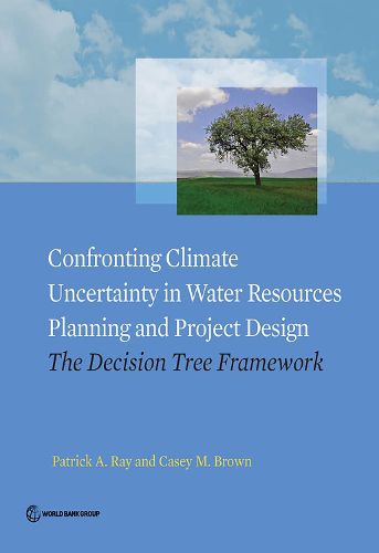 Cover image for Confronting climate uncertainty in water resources planning and project design: the decision tree approach
