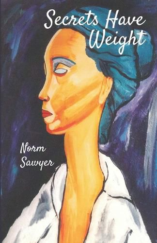 Cover image for Secrets Have Weight