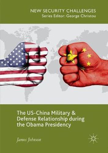 Cover image for The US-China Military and Defense Relationship during the Obama Presidency