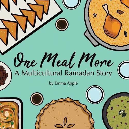 Cover image for One Meal More: A Multicultural Ramadan Story