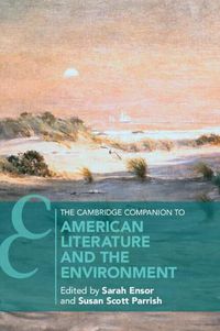 Cover image for The Cambridge Companion to American Literature and the Environment