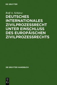 Cover image for Deutsches Internationales Zivilprozessrecht unter Einschluss des Europaischen Zivilprozessrechts