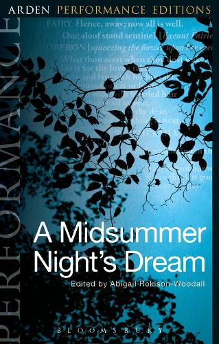 A Midsummer Night's Dream: Arden Performance Editions