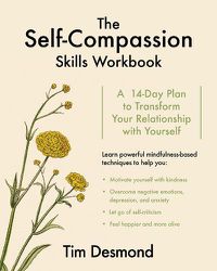 Cover image for The Self-Compassion Skills Workbook: A 14-Day Plan to Transform Your Relationship with Yourself