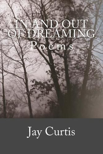 Cover image for In and Out of Dreaming: Poems