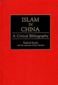 Cover image for Islam in China: A Critical Bibliography