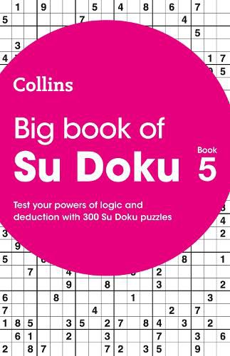 Big Book of Su Doku 5: 300 Su Doku Puzzles