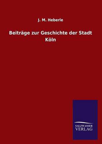 Cover image for Beitrage Zur Geschichte Der Stadt Koln
