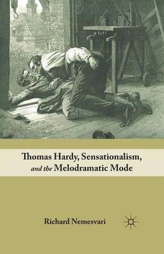 Cover image for Thomas Hardy, Sensationalism, and the Melodramatic Mode