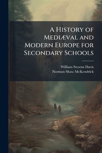 Cover image for A History of MediA]val and Modern Europe for Secondary Schools