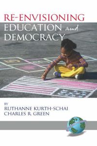 Cover image for Re-envisioning Education and Democracy