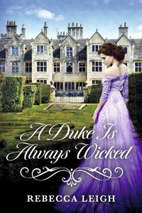 Cover image for A Duke Is Always Wicked