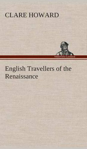 Cover image for English Travellers of the Renaissance