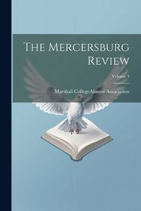 Cover image for The Mercersburg Review; Volume 4