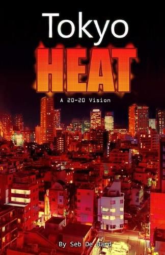 Cover image for Tokyo Heat! A 20-20 Vision