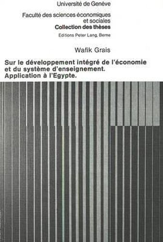 Cover image for Sur Le Developpement Integre de L'Economie Et Du Systeme D'Enseignement. Application A L'Egypte