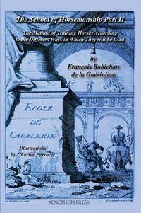 Cover image for Ecole de Cavalerie: Part II (School of Horsemanship) by de la Gueriniere