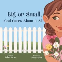 Cover image for Big or Small, God Cares About It All