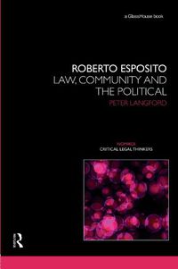 Cover image for Roberto Esposito: Law, Community and the Political