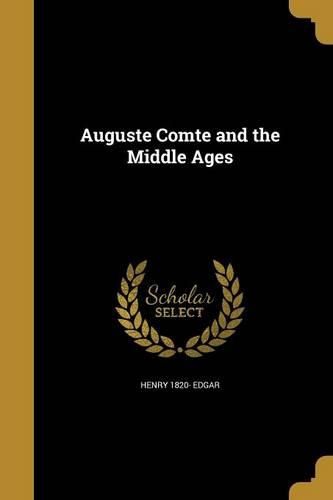 Cover image for Auguste Comte and the Middle Ages
