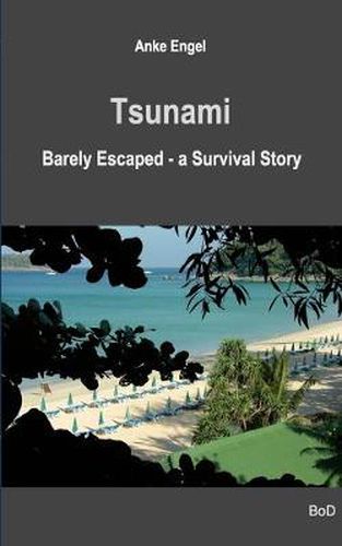 Cover image for Tsunami: Barely Escaped - A Survival Story