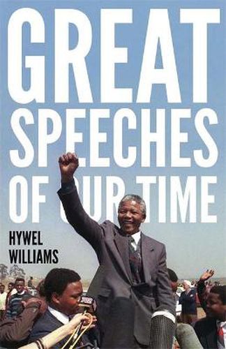 Cover image for Great Speeches of Our Time: Speeches that Shaped the Modern World