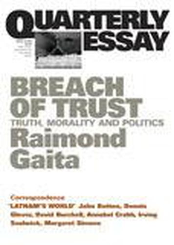 Cover image for Breach of Trust: Truth, Morality & Politics: Quarterly Essay 16