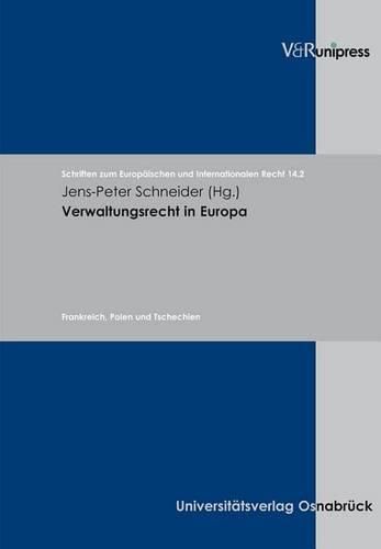 Schriften zum EuropAischen und Internationalen Recht.: Band 2: Frankreich, Polen und Tschechien