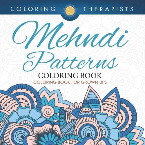 Cover image for Mehndi Patterns Coloring Book - Coloring Book For Grown Ups