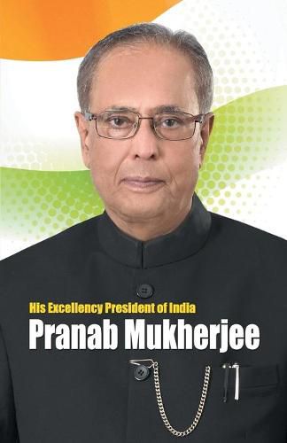 Cover image for His Excellency President of India Pranab Mukherjee