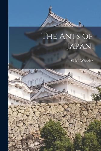 The Ants of Japan.