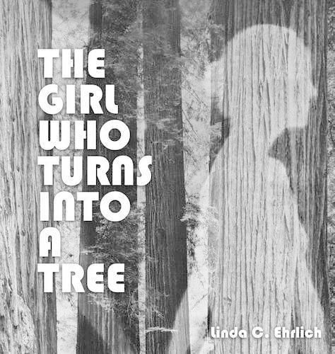 Cover image for The Girl Who Turns Into a Tree