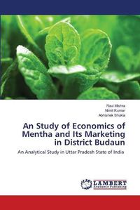 Cover image for An Study of Economics of Mentha and Its Marketing in District Budaun