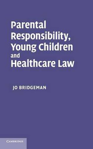 Cover image for Parental Responsibility, Young Children and Healthcare Law