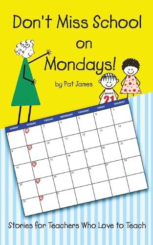Cover image for Don't Miss School on Mondays!