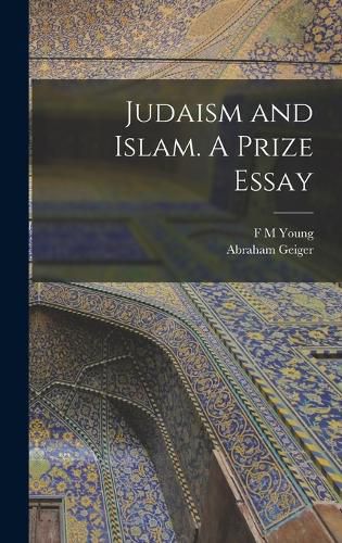 Cover image for Judaism and Islam. A Prize Essay