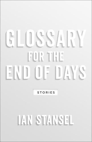 Cover image for Glossary for the End of Days - Stories