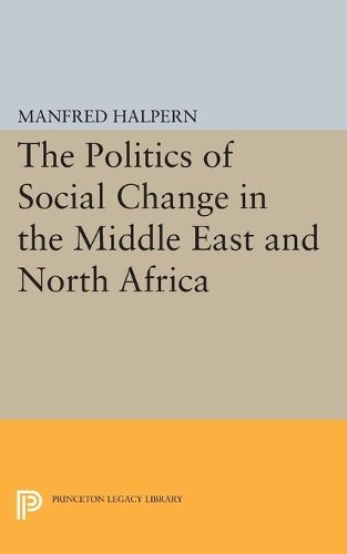 Cover image for Politics of Social Change: In the Middle East and North Africa