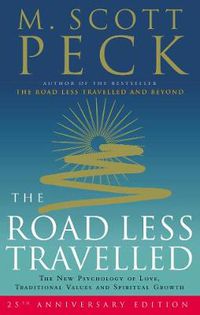 Cover image for The Road Less Travelled: A New Psychology of Love, Traditional Values and Spiritual Growth