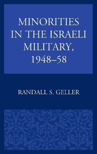 Cover image for Minorities in the Israeli Military, 1948-58