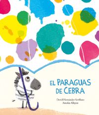 Cover image for El paraguas de Cebra