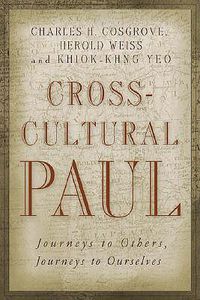 Cover image for Cross-Cultural Paul: Journeys to Others, Journeys to Ourselves