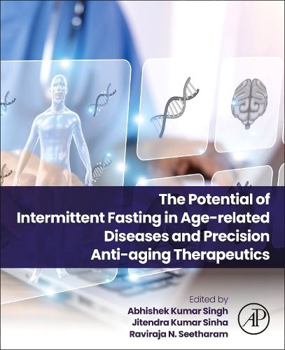 Cover image for The Potential of Intermittent Fasting in Age-related Diseases and Precision Anti-aging Therapeutics