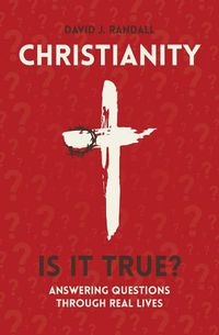 Cover image for Christianity: Is It True?: Answering Questions through Real Lives