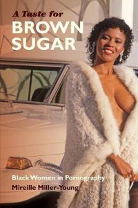 Cover image for A Taste for Brown Sugar: Black Women in Pornography