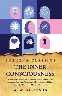 Cover image for The Inner Consciousness
