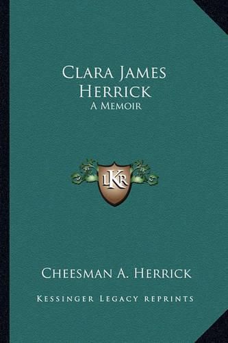 Cover image for Clara James Herrick: A Memoir